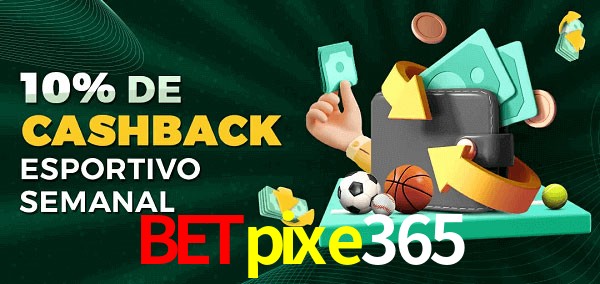 10% de bônus de cashback na betpixe365